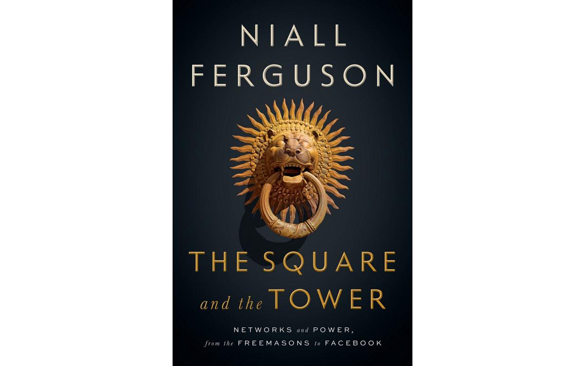 The Square and the Tower - Niall Ferguson [Tóm tắt]